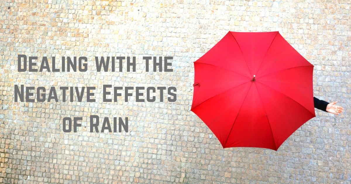 dealing with the negative effects of rain