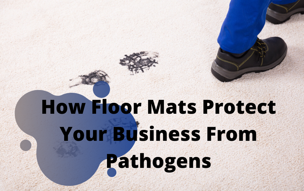 How Floor Mats Protect Your Business From Pathogens