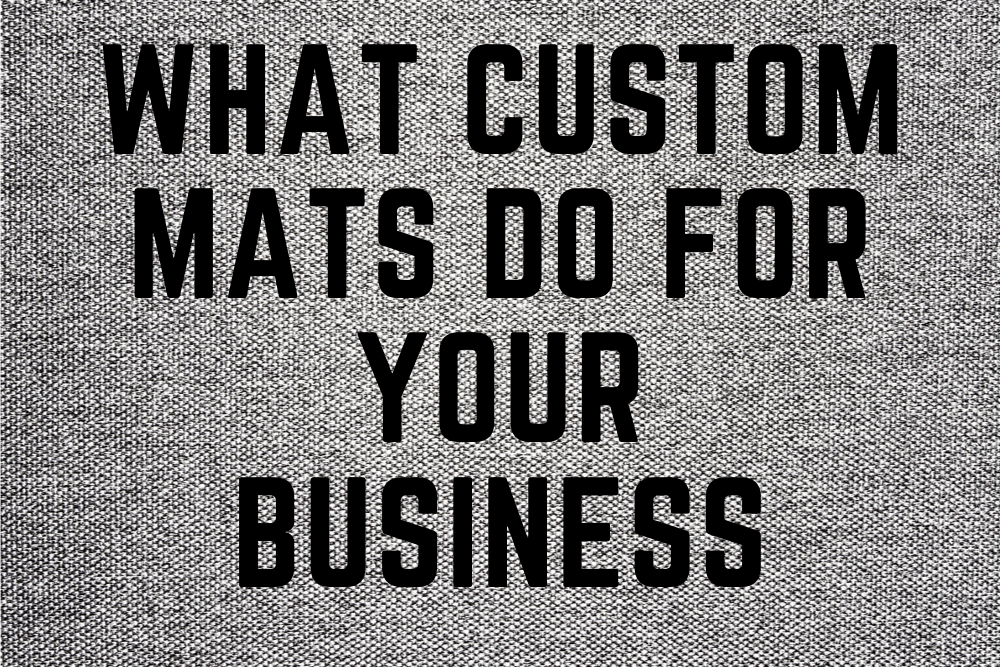 custom mats business benefits